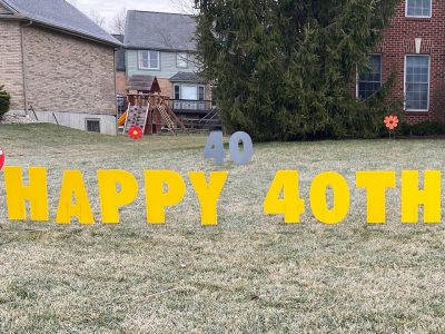 40th birthday Custom Yard Cards & Signs Rentals Cincinnati Ohio